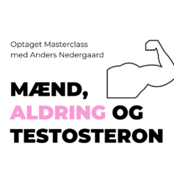 Optaget masterclass: Mænd, aldring og testosteron
